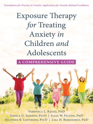 cover image of Exposure Therapy for Treating Anxiety in Children and Adolescents